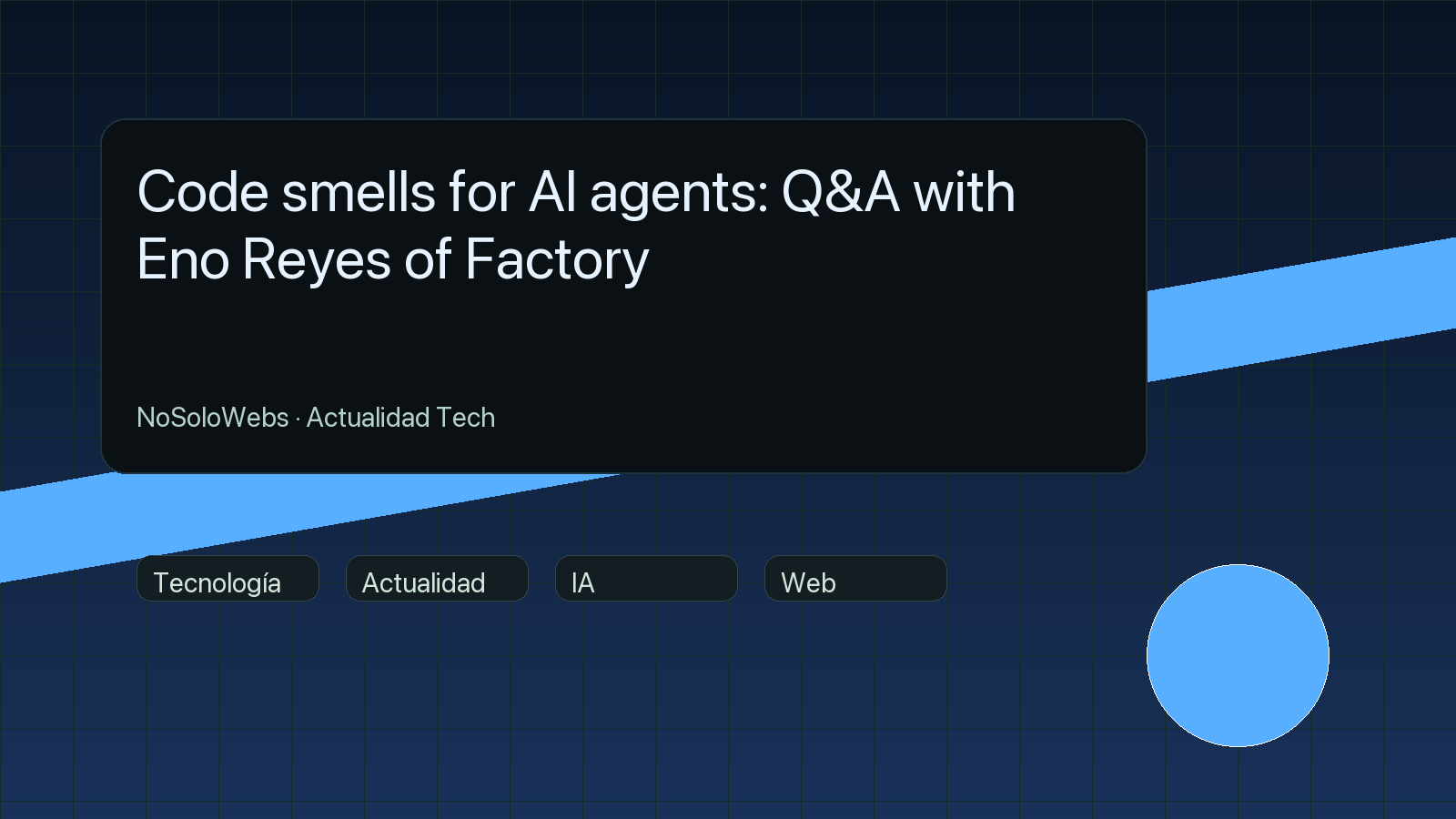 Code smells for AI agents: Q&A with Eno Reyes of Factory