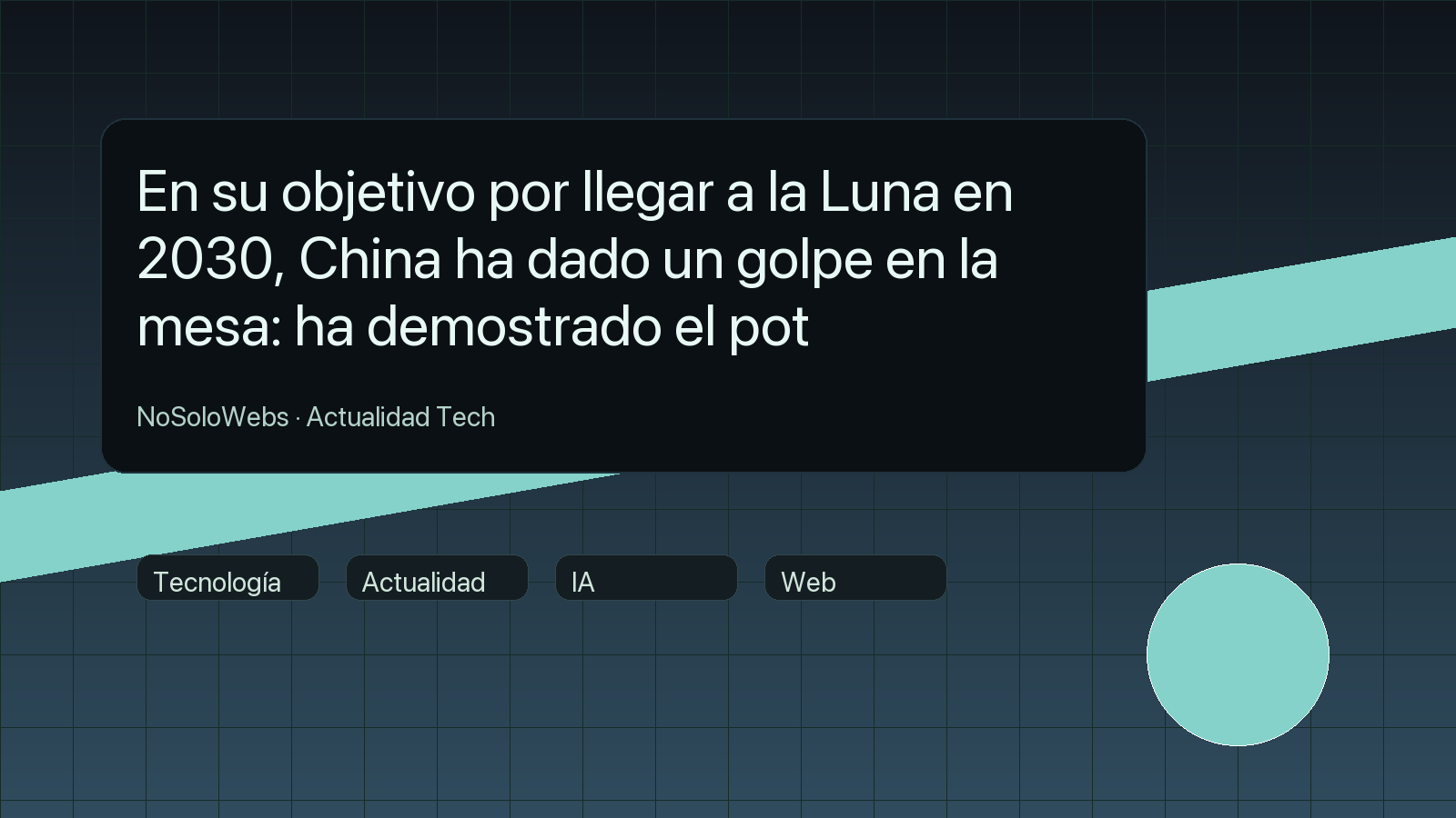 En su objetivo por llegar a la Luna en 2030, China ha dado un golpe en la mesa: ha demostrado el pot