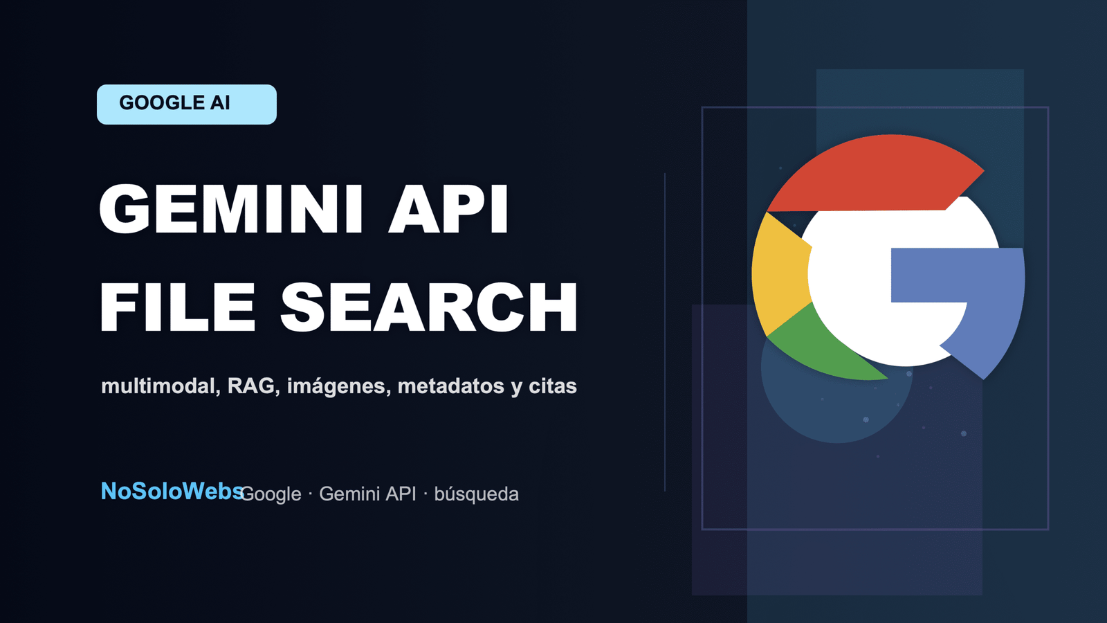 Gemini API File Search ya es multimodal: RAG con imágenes, metadatos y citas