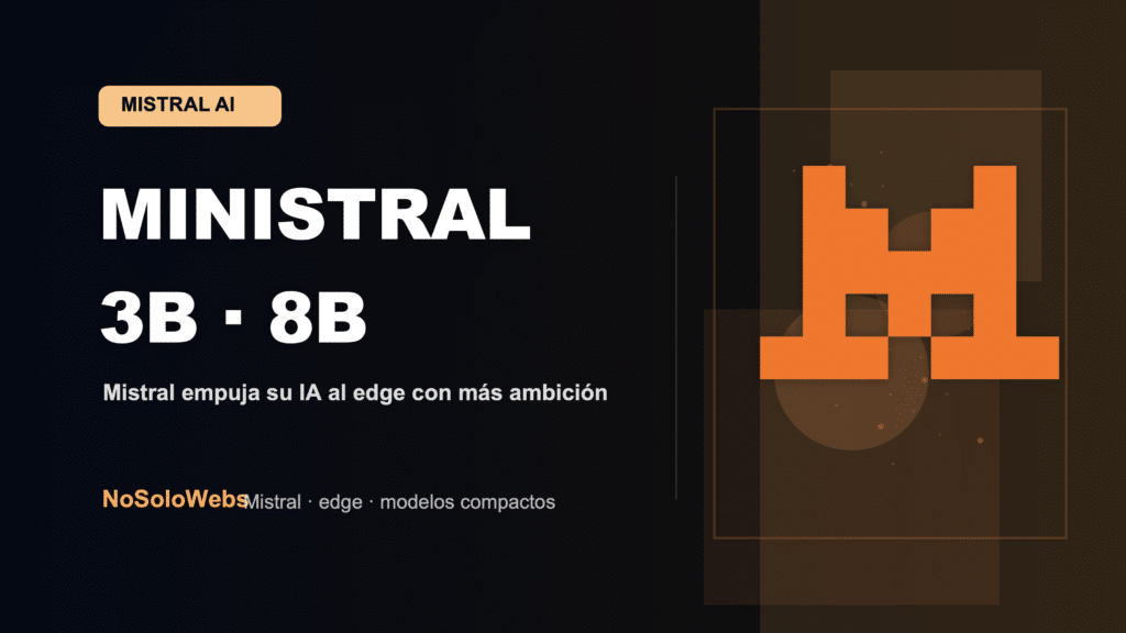 Ministral 3B y 8B: por qué Mistral también quiere ganar la batalla de la IA en el edge