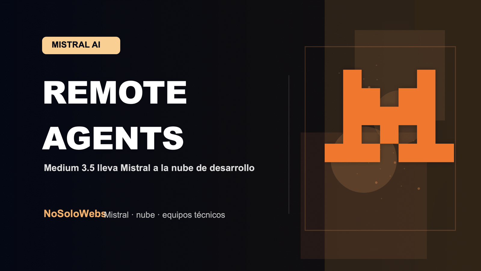 Mistral lleva sus agentes remotos a la nube con Medium 3.5: qué significa para equipos de desarrollo