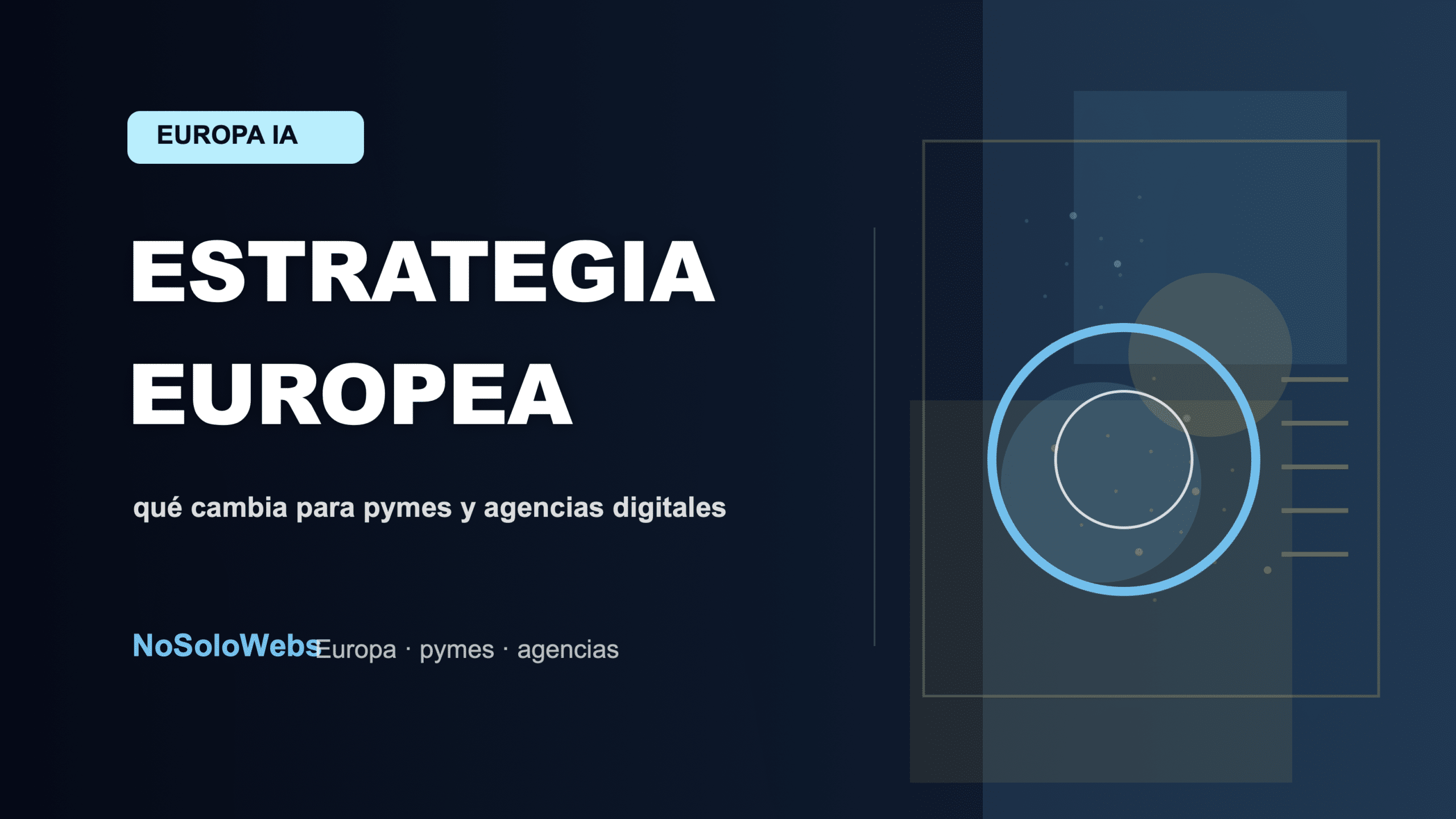 Estrategia europea de IA: qué cambia para pymes y agencias digitales