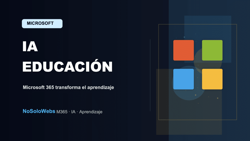 IA en educación: Cómo Microsoft 365 está transformando el aprendizaje