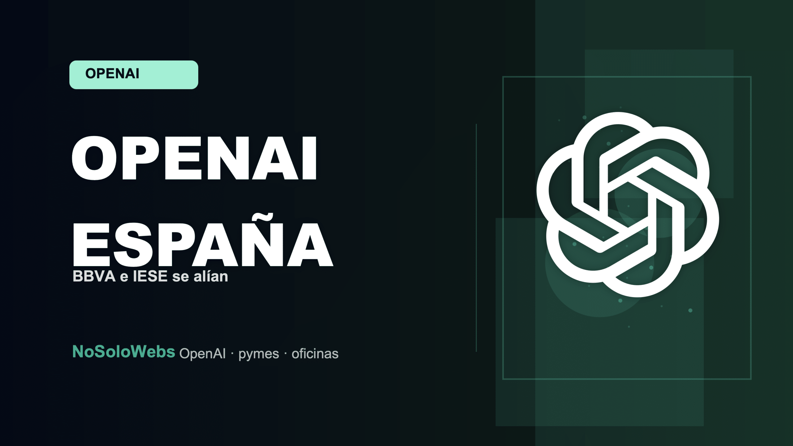 OpenAI España: ¿Cómo afectará a las pymes españolas?
