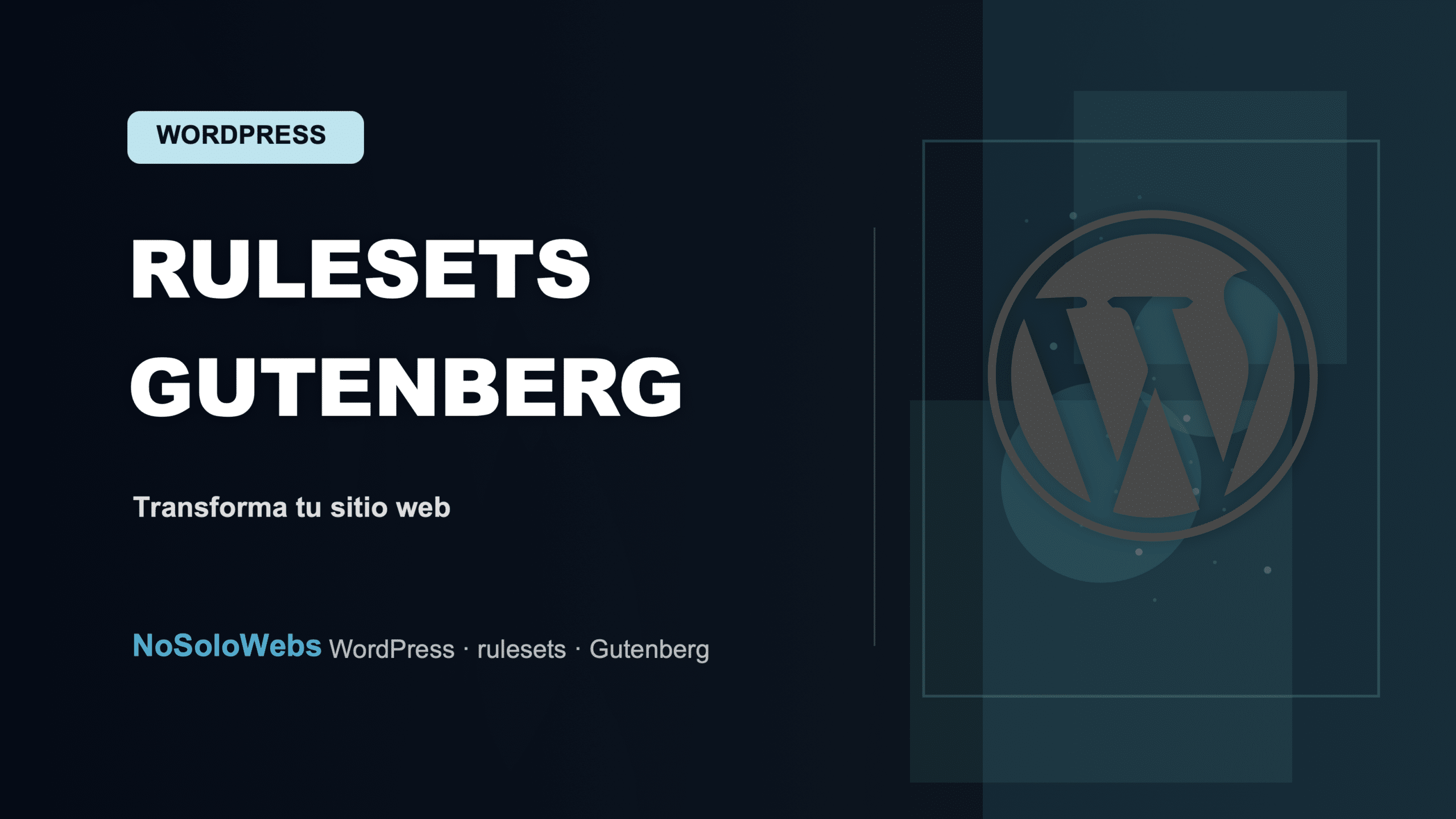 Cómo las rulesets Gutenberg pueden transformar tu sitio web