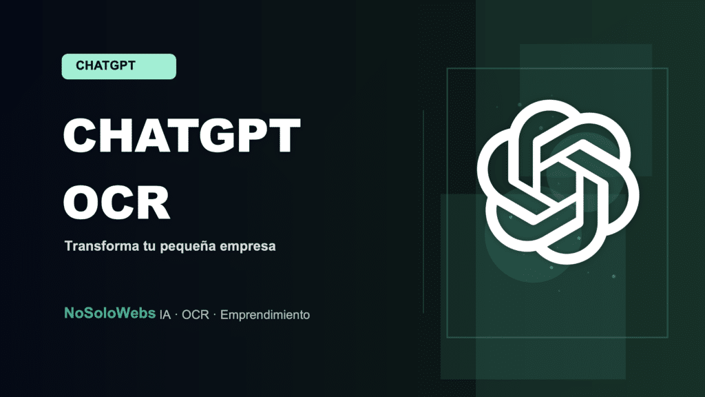 ChatGPT OCR: ¿Cómo esta IA puede transformar tu pequeña empresa?