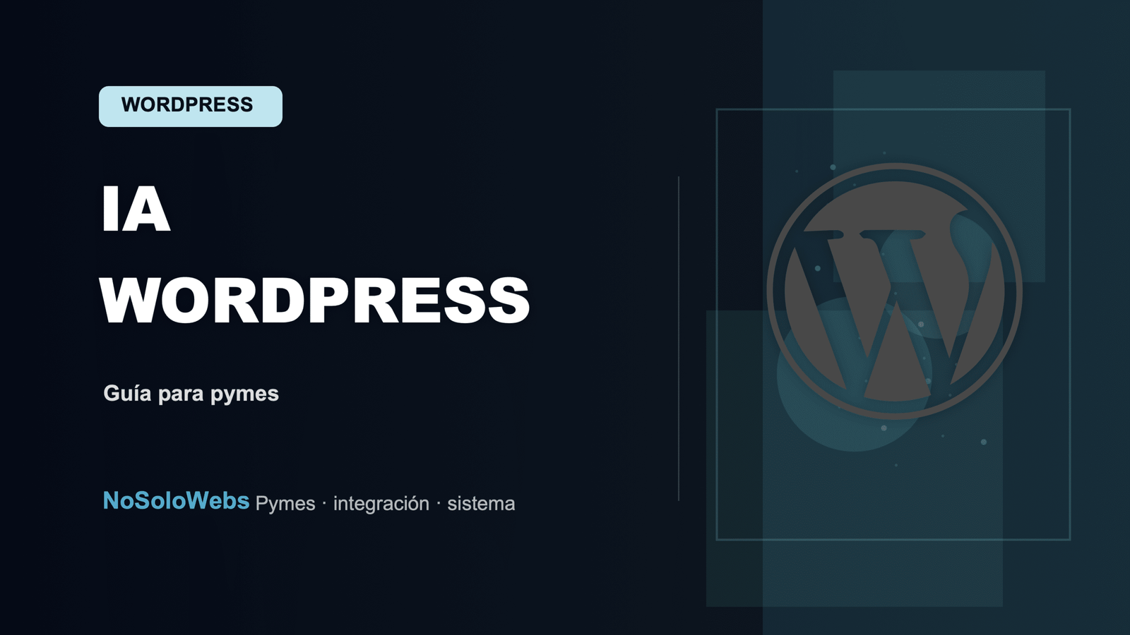 Integración del sistema de IA en WordPress para pymes: Una guía práctica