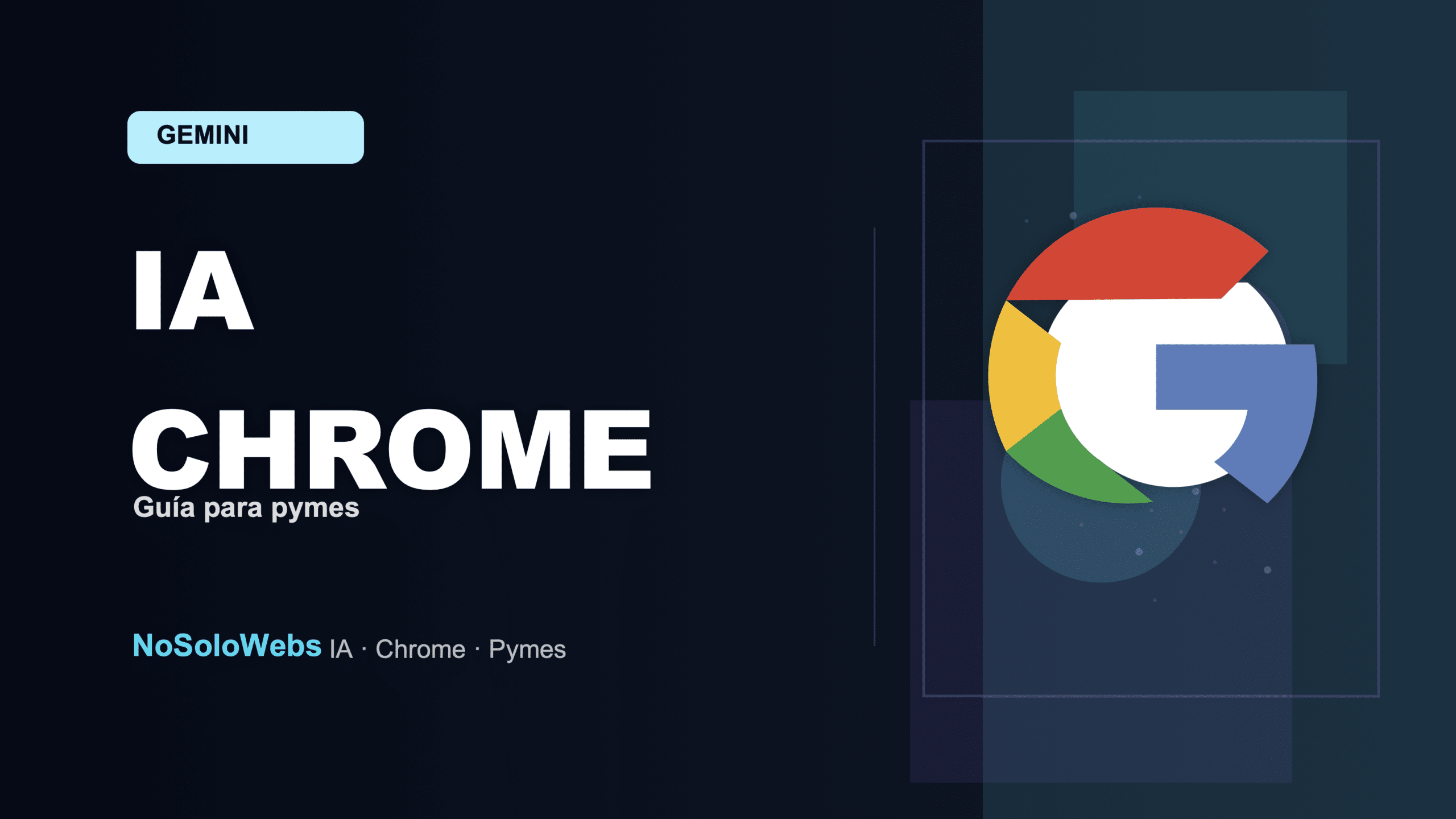 Integración IA Chrome para pymes: Guía y consideraciones