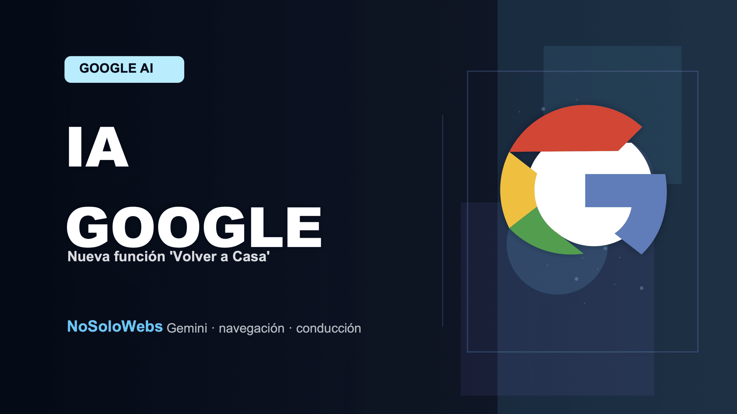 Inteligencia Artificial Google Maps: Nueva función 'Volver a Casa'