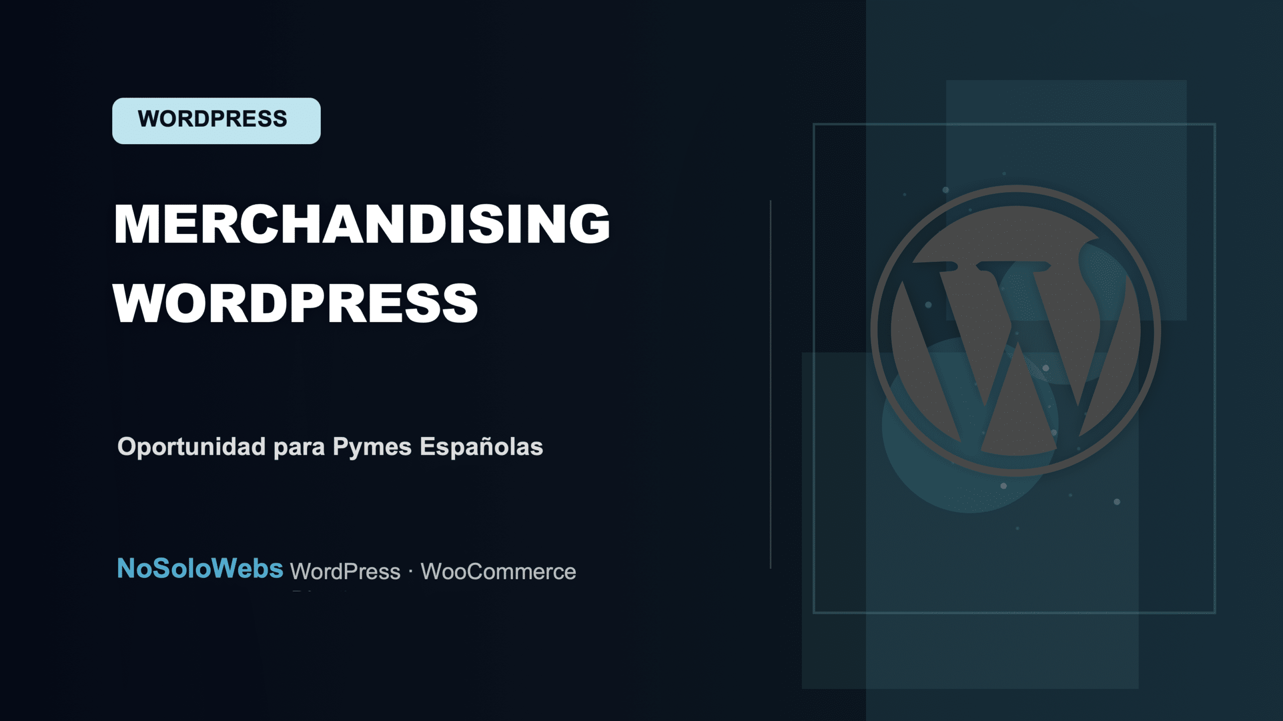 Merchandising WordPress: Una Oportunidad para Pymes Españolas