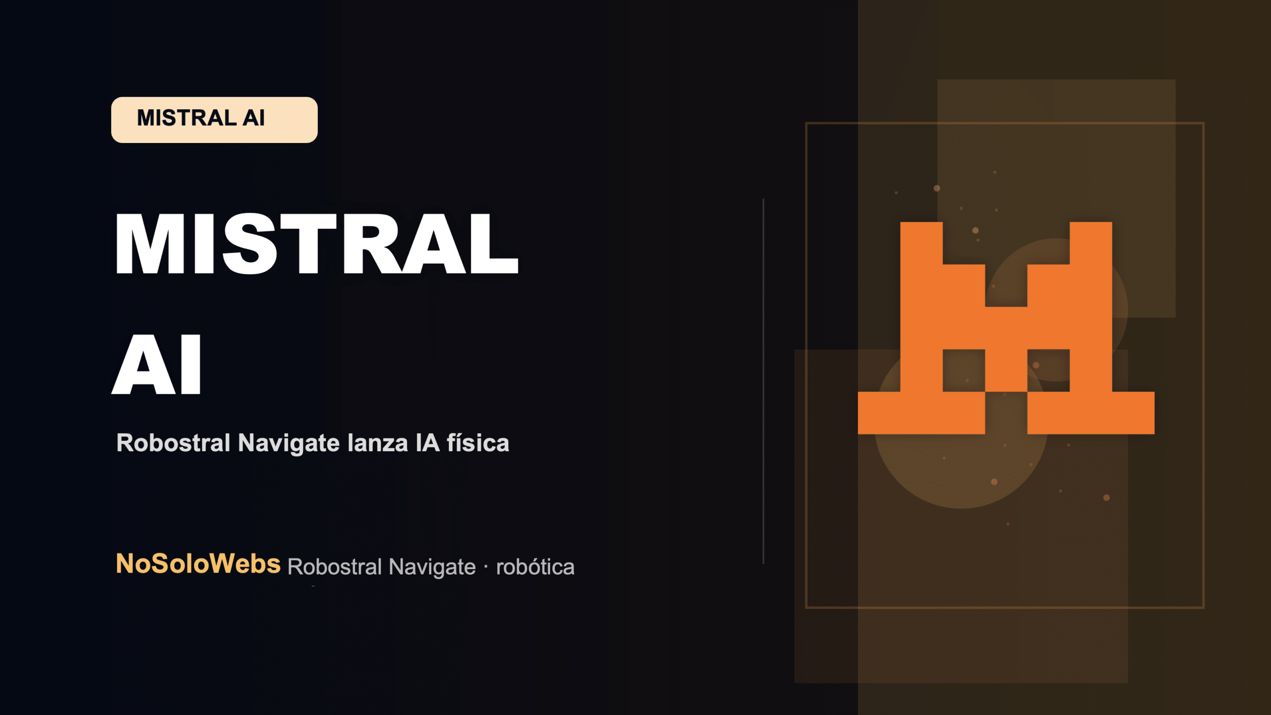 Mistral AI lanza Robostral Navigate: robótica autónoma para optimizar la productividad de las pymes
