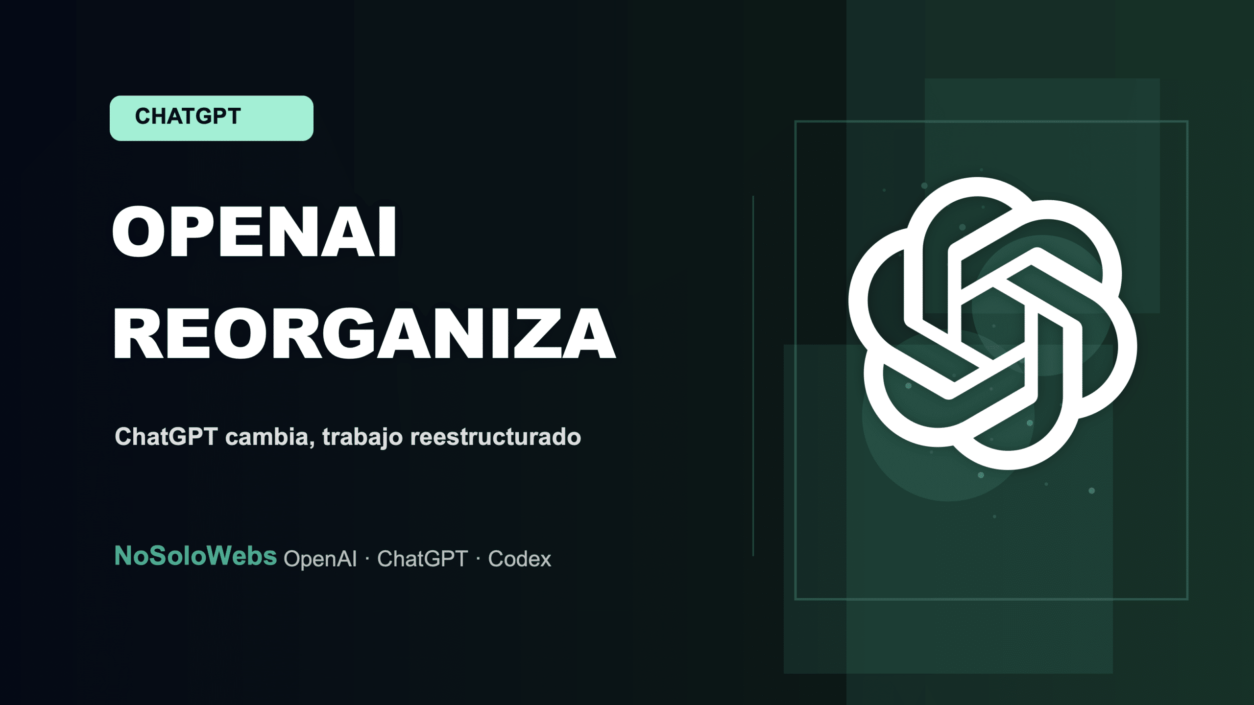 OpenAI reestructura sus productos de IA: ¿Cómo afecta esto a tu pyme?