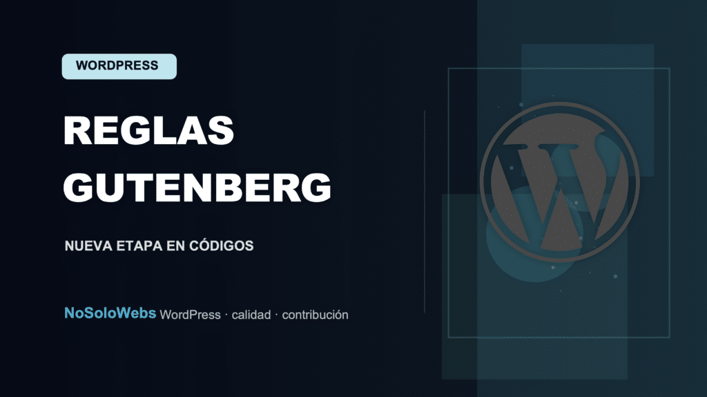 Reglas Gutenberg: Una Nueva Etapa en la Gestión de Códigos para Empresas y Desarrolladores