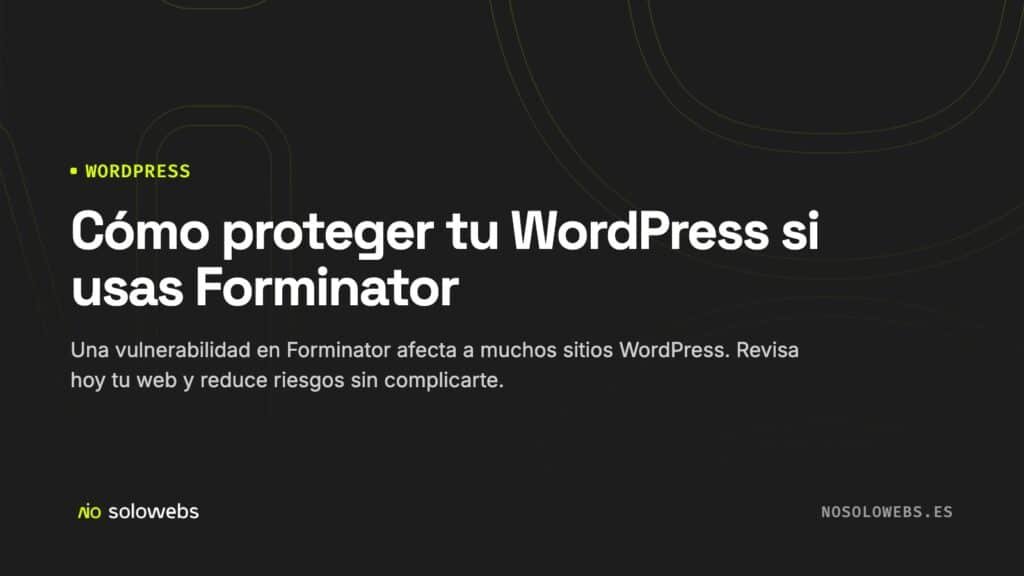 Cómo proteger tu WordPress si usas Forminator