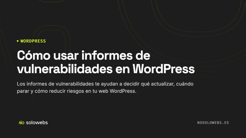 Cómo usar informes de vulnerabilidades en WordPress