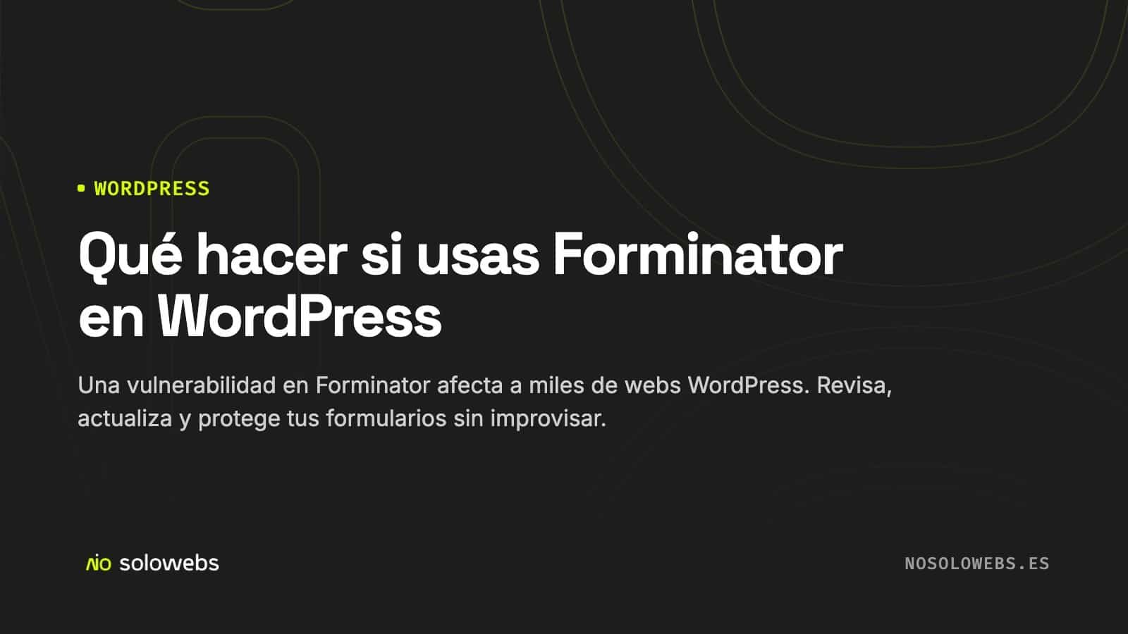 Qué hacer si usas Forminator en WordPress