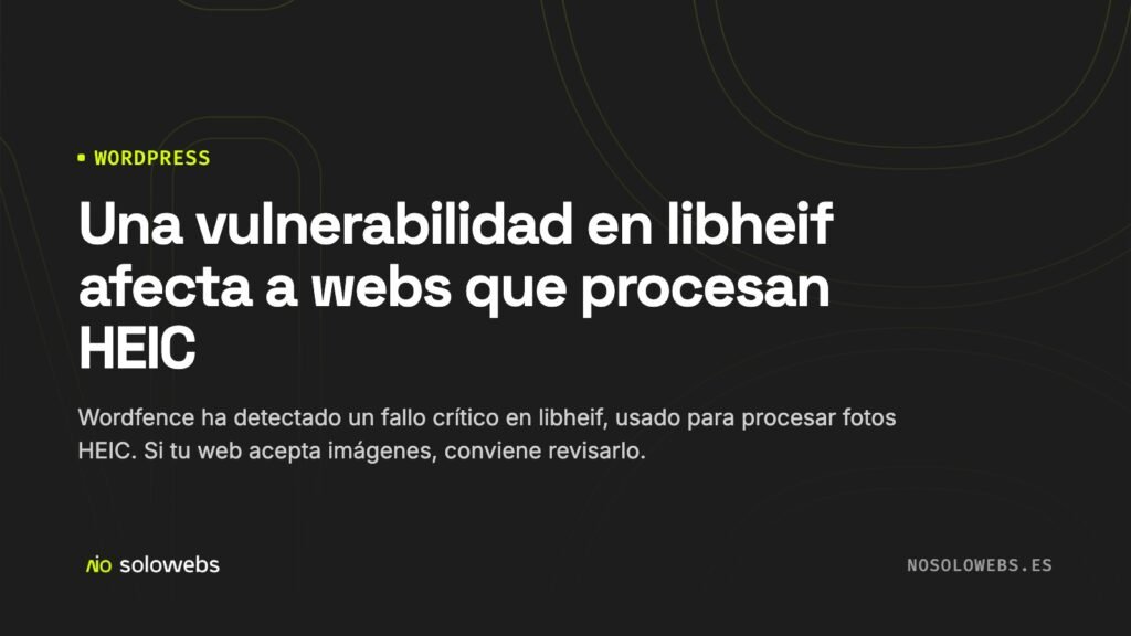 Una vulnerabilidad en libheif afecta a webs que procesan HEIC