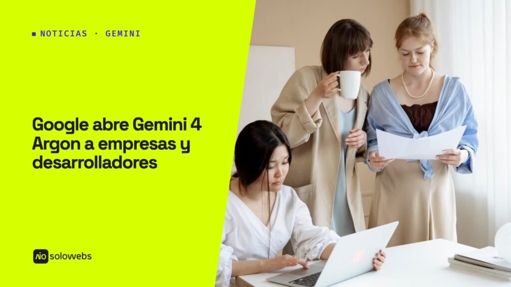 Google abre Gemini 4 Argon a empresas y desarrolladores