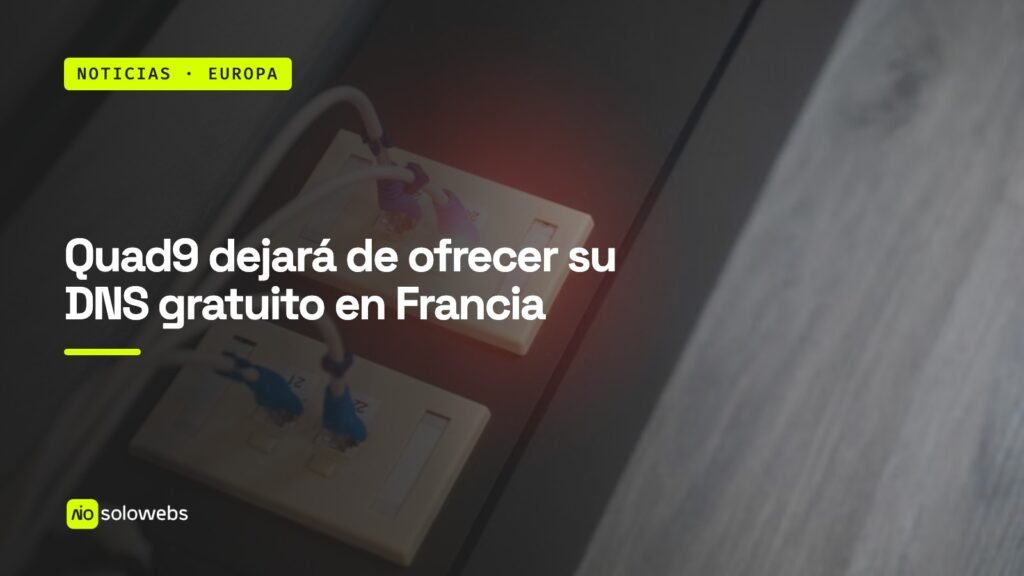 Quad9 dejará de ofrecer su DNS gratuito en Francia